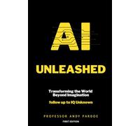 AI Unleashed: Transforming the World Beyond Imagination