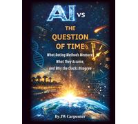 AI vs the Question of Time: What Dating Methods Measure, What They Assume, and Why the Clocks Disagree