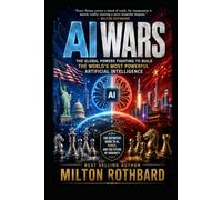 AI WARS: The Global Powers Fighting to Build the World's Most Powerful Artificial Intelligence