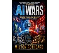 AI WARS: The Global Powers Fighting to Build the World's Most Powerful Artificial Intelligence
