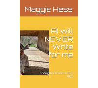 AI will NEVER Write for me: Songs and Poems from 2025