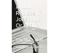 AI will Replace IT Jobs :Myth Or Reality: The Truth of AI