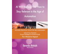 AI Will Replace You: How to Stay Relevant in the Age of Automation