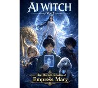 AI Witch - Volume 02: The Dream Realm of Empress Mary