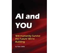 AI & You: Will Humanity Survive the Future We're Building