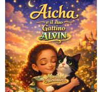 Aicha e il suo Gattino Alvin