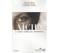 Aïcha - La bien-aimée du prophète