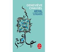 Aïcha, la bien-aimée du Prophète