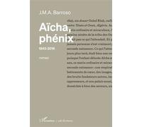Aïcha, phénix 1845-2016 - J.M.A. (Jean-Marc Antoine) Barroso - L'harmattan - broché - Roman