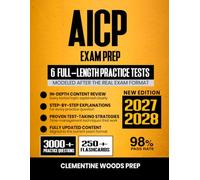 AICP Exam Prep 2027-2028: Comprehensive Review, Proven Strategies, 6 Full Practice Tests, Detailed Answer Explanations with 250+ Flashcards for the American Institute of Certified Planners Exam