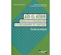 Aid el-Kebir : Modalités d'organisation et d'encadrement de l'abattage - Ministere De L'interieur - Documentation Francaise - broché - Guide