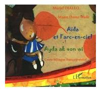 Aïda et l'arc-en-ciel À partir de 6 ans - Ayda ak xon wi - Muriel Diallo - L'harmattan - broché - Album jeunesse dès 3 ans