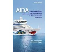 Aida- Kreuzfahrt Mit Dem Kussmund In Die Kanarische Inselwelt