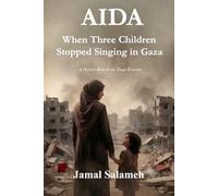 AIDA: When Three Children Stopped Singing in Gaza