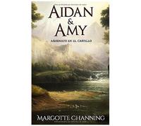 Aidan & Amy: Asesinato En El Castillo: Los Escoceses De Channing (Romíntica Histrica)