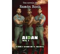 Aidan Vol.1 Sudor y deseo el el cuartel: Universo Aidan