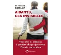 Aidants, ces invisibles