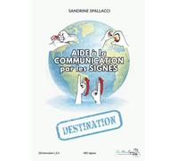 Aide à la Communication par les signes: Destination