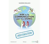 Aide à la Communication par les signes: Destination