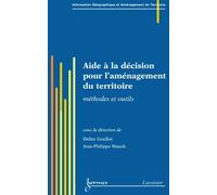 Aide a la decision pour l'amenagement duterritoire methodes - Graillot - Hermes Science Publications - broché - Livre