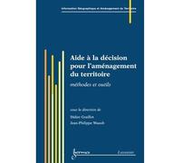 Aide a la decision pour l'amenagement duterritoire methodes - Graillot - Hermes Science Publications - broché - Livre