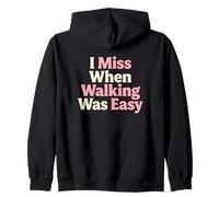 Aide à la mobilité des Personnes âgées « I Miss When Walking Was Easy » Sweat à Capuche