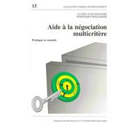 Aide à la négociation multicritère Pratiques et conseils - Lucien Yves Maystre - Presses Polytechniques Romandes - broché - Etude