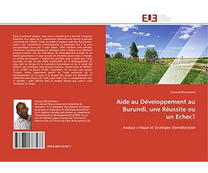 Aide au Développement au Burundi, une Réussite ou un Echec?: Analyse critique et Stratégies d'amélioration