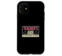 Aide-enseignant : Le héros derrière le para-éducateur amusant Coque pour iPhone 11