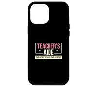 Aide-enseignant : Le héros derrière le para-éducateur amusant Coque pour iPhone 12 Pro Max