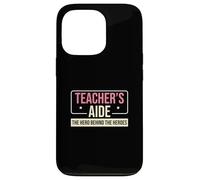 Aide-enseignant : Le héros derrière le para-éducateur amusant Coque pour iPhone 13 Pro