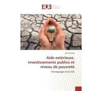 Aide extérieure, investissements publics et niveau de pauvreté Témoignages de la SSA - Collectif - Universitaires Europeennes - broché - Livre