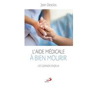 AIDE MÉDICALE À BIEN MOURIR (L'): GRANDS ENJEUX (LES)