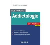 Aide-mémoire - Addictologie: en 47 notions