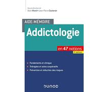 Aide-mémoire - Addictologie Alain Morel (Auteur), Michel Laurent (Auteur), Olivier Phan (Auteur), Jean-Pierre Couteron (Auteur), Chambon Julien (Auteur), Jérémie Contat (Auteur), Emmanuelle Gira (Aute