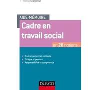 Aide-mémoire - Cadre en travail social - En 20 notions: En 20 notions
