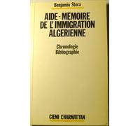 Aide-Mémoire De L'immigration Algérienne, 1922-1962 - Chronologie, Bibliographie