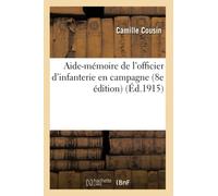 Aide-mémoire de l'officier d'infanterie en campagne 8e édition