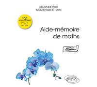 Aide-mémoire de maths Conforme aux nouveaux programmes des CPGE scientifiques - Abdelkhalak El Hami - Ellipses - broché - Scolaire / Universitaire