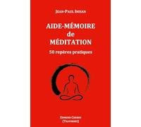 Aide-mémoire de méditation: 50 repères pratiques