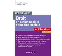 Aide-mémoire - Droit en action sociale et médico-sociale - 3e éd. - En 45 notions: En 45 notions
