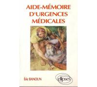 Aide-mémoire d'urgences médicales - Eric Banoun - Ellipses - broché - Livre