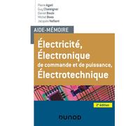 Aide-Mémoire Électricité - Électronique de commande et de puissance - Électrotechnique - Pierre Agati - Dunod - broché - Scolaire / Universitaire