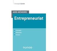 Aide-mémoire - Entrepreneuriat - Concepts, méthodes, actions - Labellisation FNEGE - 2020: Concepts, méthodes, actions