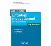 Aide-mémoire -Entretien motivationnel en soins infirmiers - en 48 notions Jacques Dumont (Editeur en chef), Jacques Dumont (Auteur), Mohamed Stitou (Editeur en chef), Mohamed Stitou (Auteur), AFDEM (A