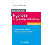 Aide-Mémoire - Hypnose en gynécologie et obstétrique en 35 notions