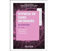 Aide-mémoire - Hypnose en soins infirmiers Elisabeth Barbier (Auteur), Rémi Etienne (Auteur), Christine Berlemont (Auteur), Nathalie Jammot (Auteur), Thierry Moreaux (Auteur)