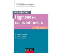 Aide-mémoire - Hypnose en soins infirmiers - en 29 notions: en 29 notions