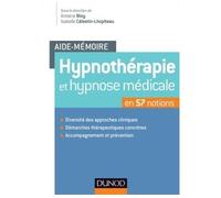 Aide-mémoire - Hypnothérapie et hypnose médicale - en 57 notions - Antoine Bioy - Dunod - broché - Essai