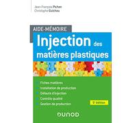 Aide-mémoire Injection des matières plastiques - 5e éd.